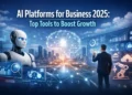 AI Platforms for Business 2025: Top Tools to Boost Growth